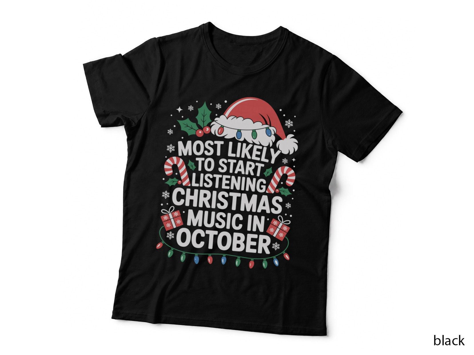 Most Likely to Start Listening Christmas Music in October Gift T-Shirt