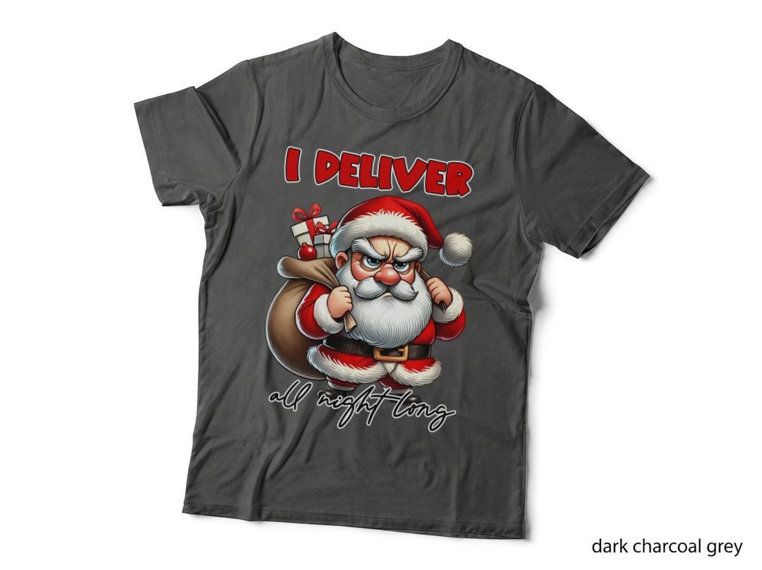 Rude Xmas Shirt, I Deliver All Night Long Santa Claus Christmas Funny T-Shirt