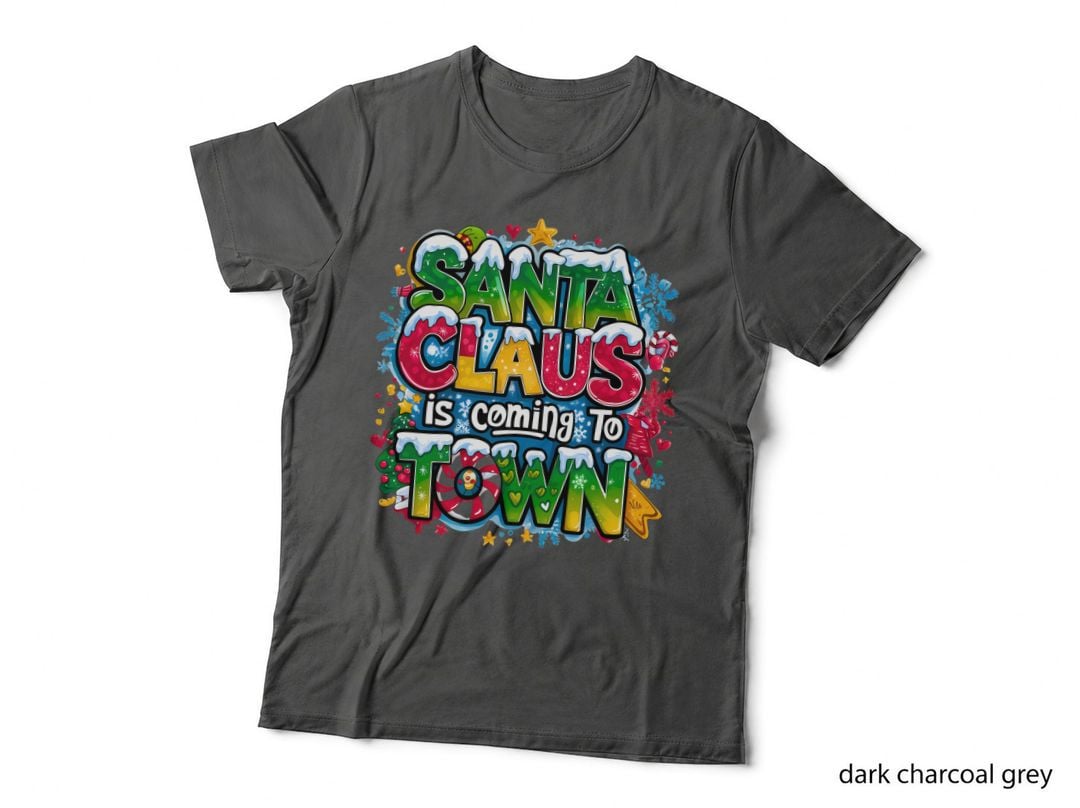Santa Claus Is Coming to Town Funny Christmas Holiday Family Gift T-Shirt