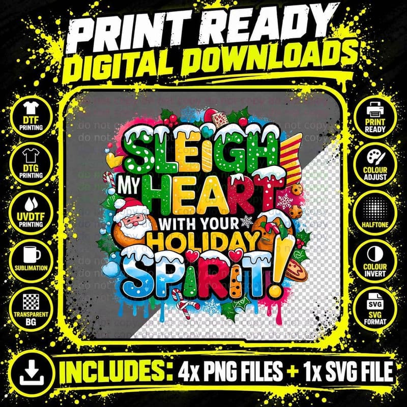 Sleigh My Heart with Your Holiday Spirit Colorful Png SVG Digital Bundle