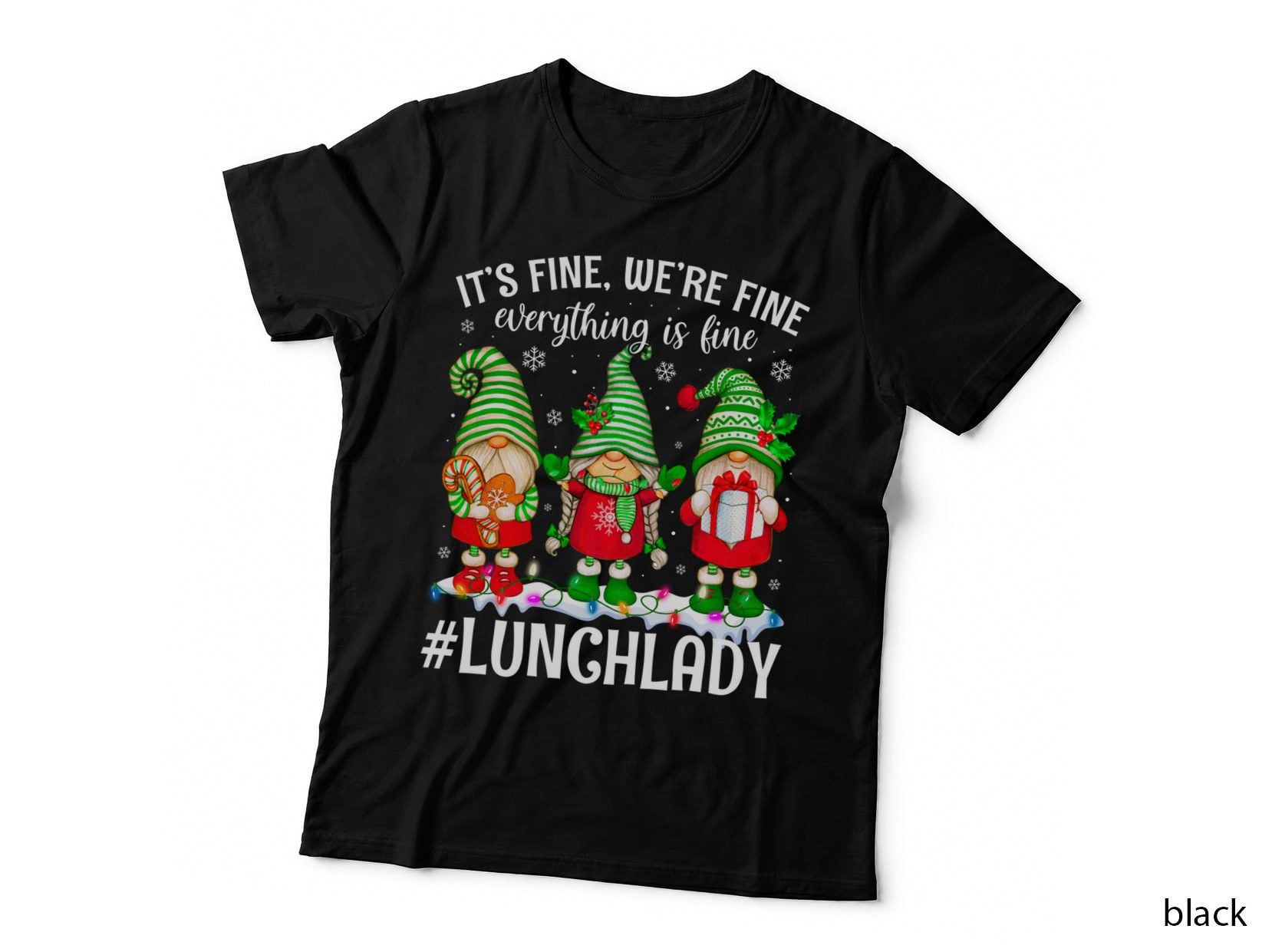 Xmas Gnomie Squad Everything Is Fine Christmas Lunch Lady Gift T-Shirt