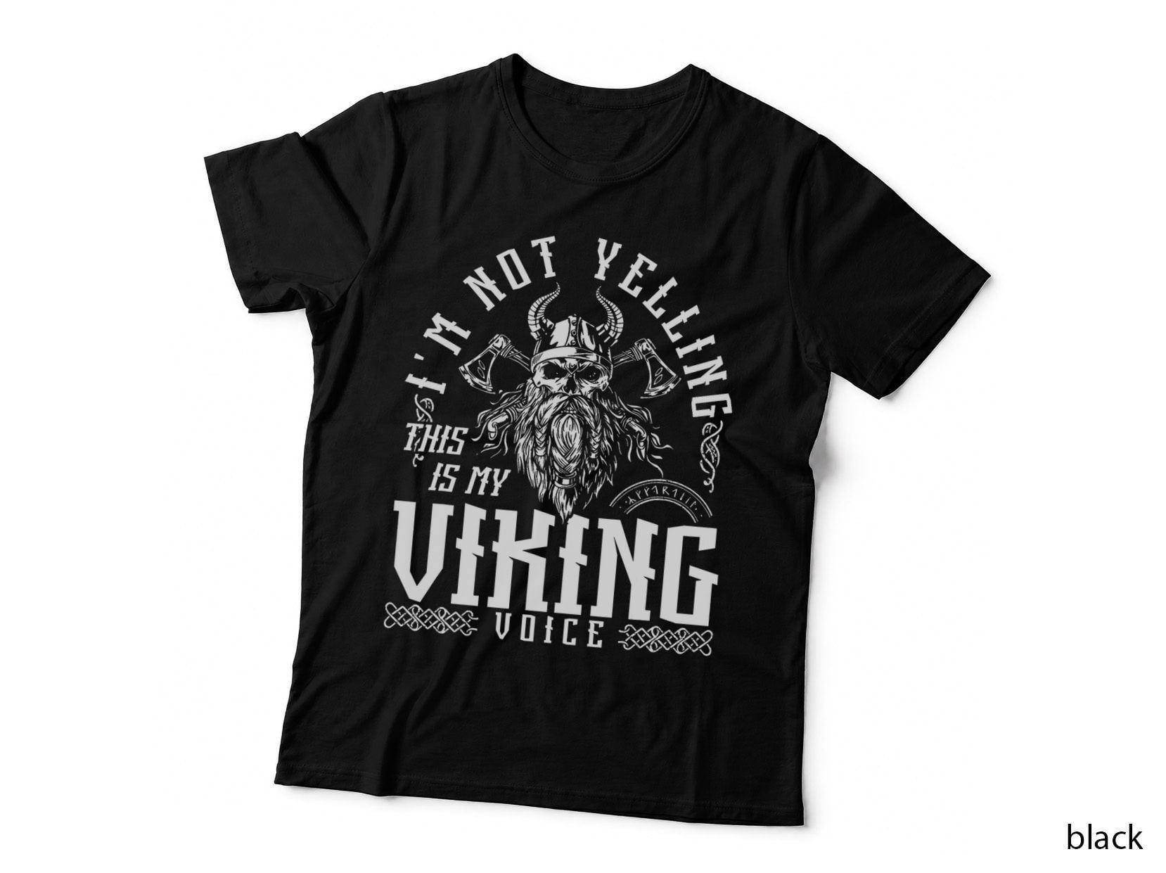 I'm Not Yelling This Is My Viking Voice North Myth Vikings T-Shirt