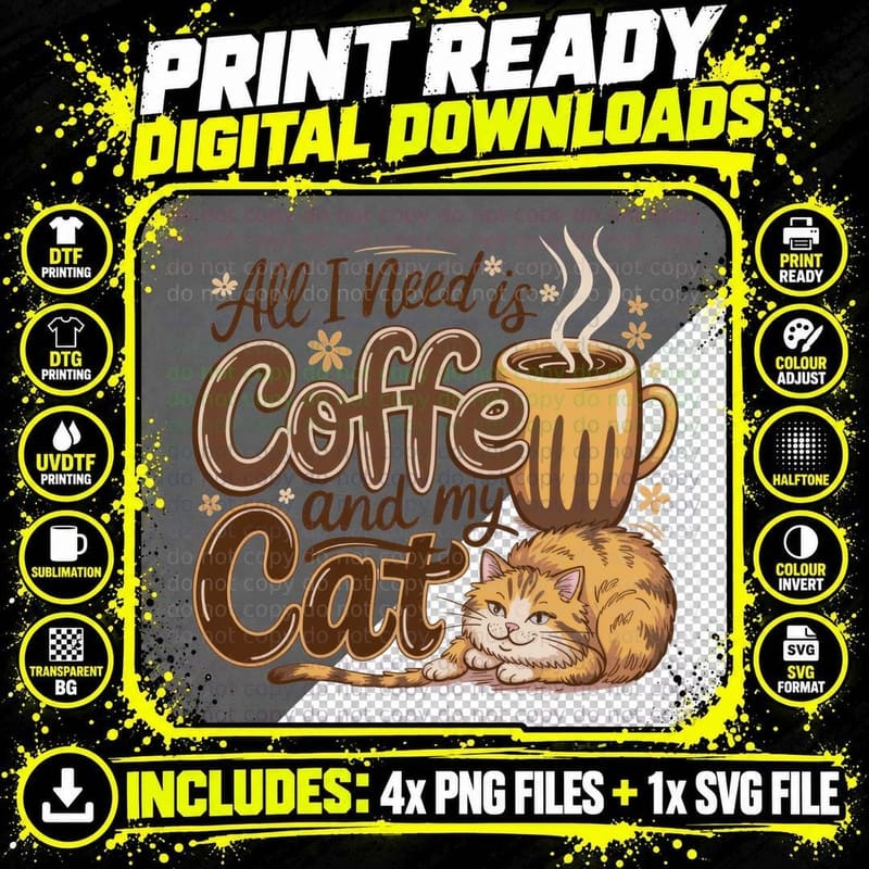 All I Need Is Coffee and My Cat Coffee T-Shirt Png SVG Digital Bundle
