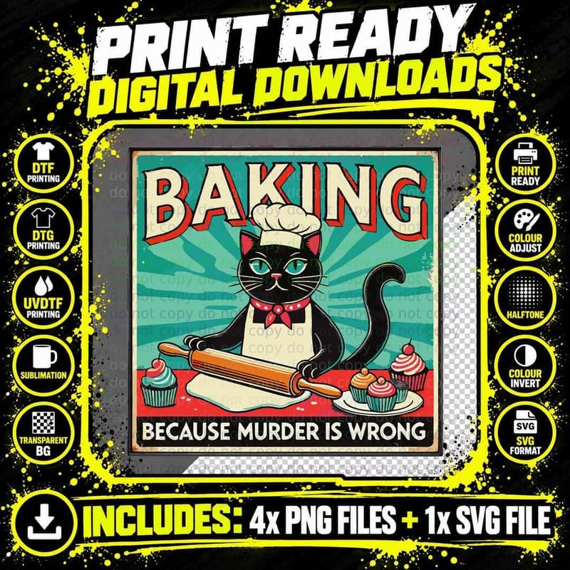 Baking Because Murder Is Wrong Funny Cat T-Shirt Png SVG Digital Bundle