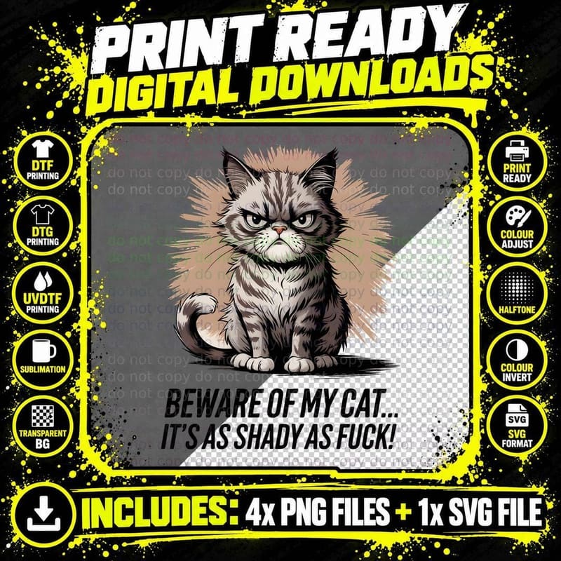 Beware of My Cat... It's as Shady as Fuck! Cat T-Shirt Png SVG Digital Bundle