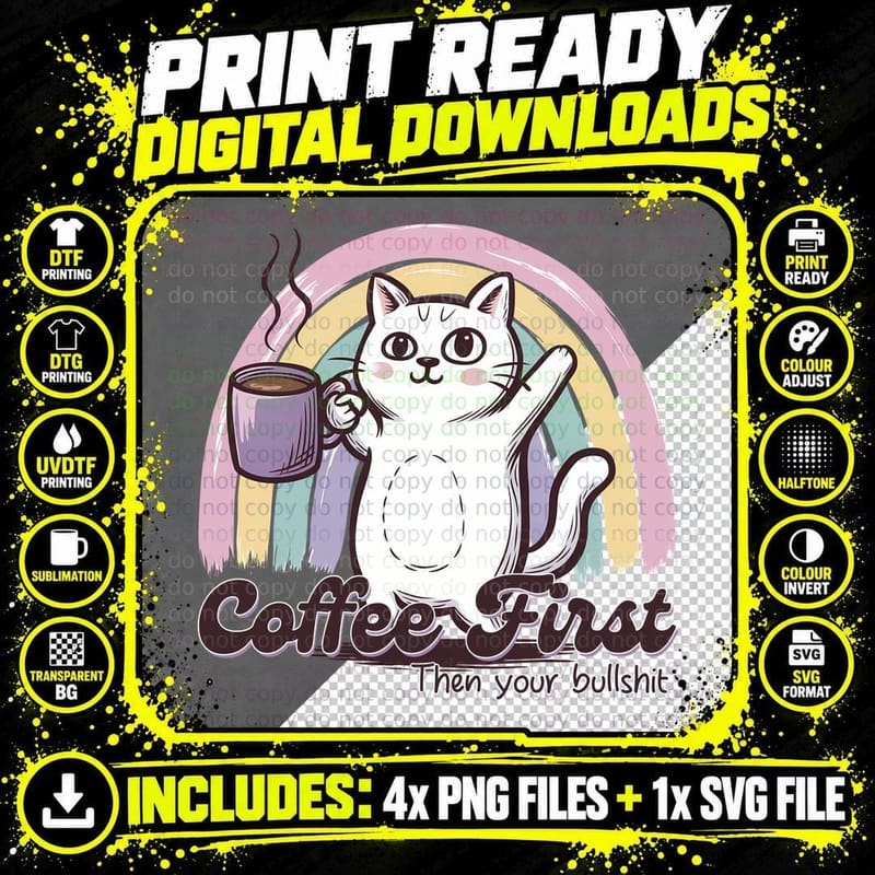 Coffee First Then Your Bullshit Funny Cat T-Shirt Png SVG Digital Bundle