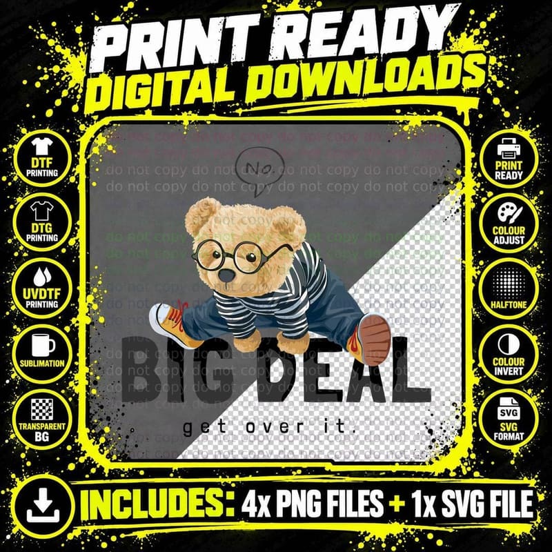 Dismissive Bear No Big Deal Get Over It with Sarcastic Png SVG Digital Bundle