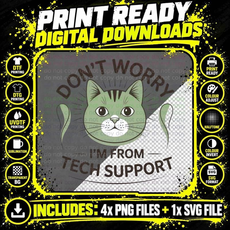 Don't Worry I'm from Tech Support Cat T-Shirt Png SVG Digital Bundle