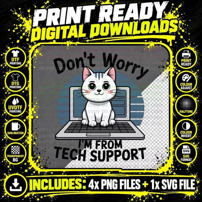 Don't Worry I'm from Tech Support Cat T-Shirt Png SVG Digital Bundle