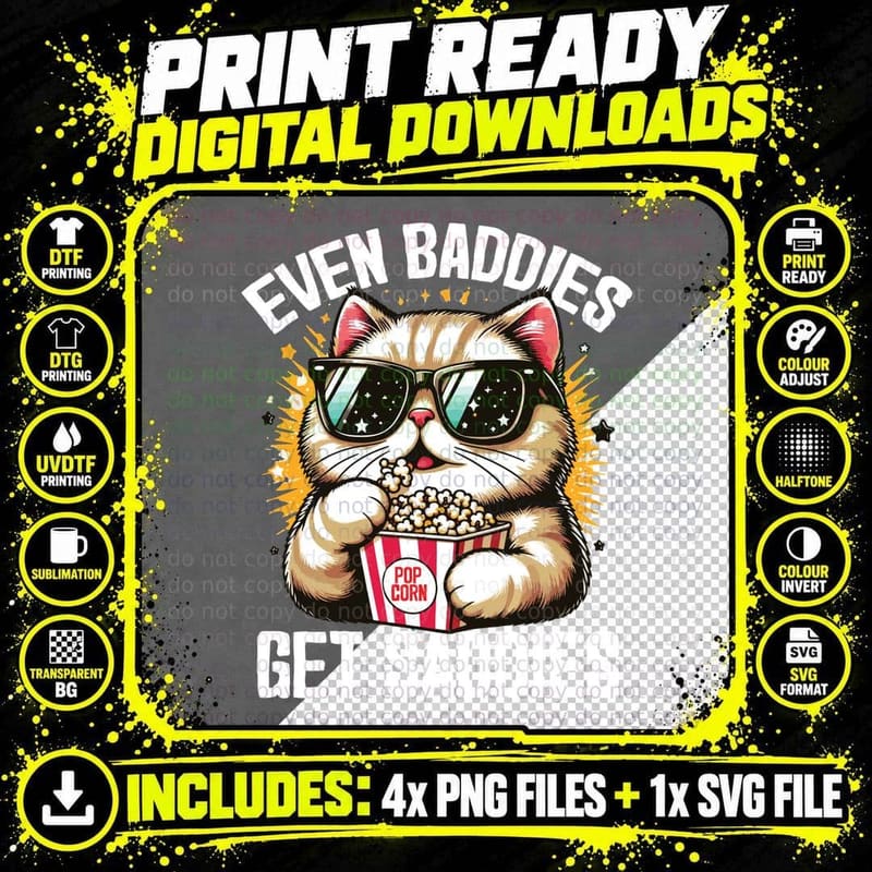 Even Baddies Get Saddies Funny Cat T-Shirt Png SVG Digital Bundle