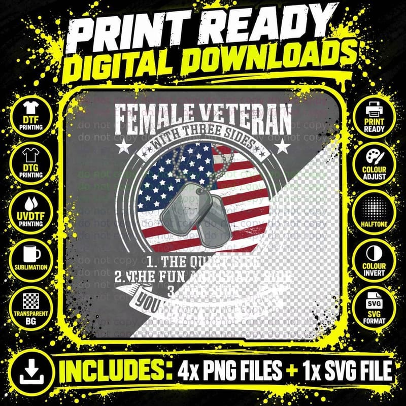 Female Veteran with Three Sides the Quiet Side the Fun Png SVG Digital Bundle