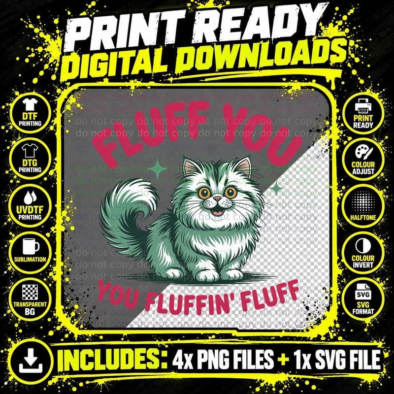 Fluff You Fluffin' Fluff Funny Cat T-Shirt Png SVG Digital Bundle