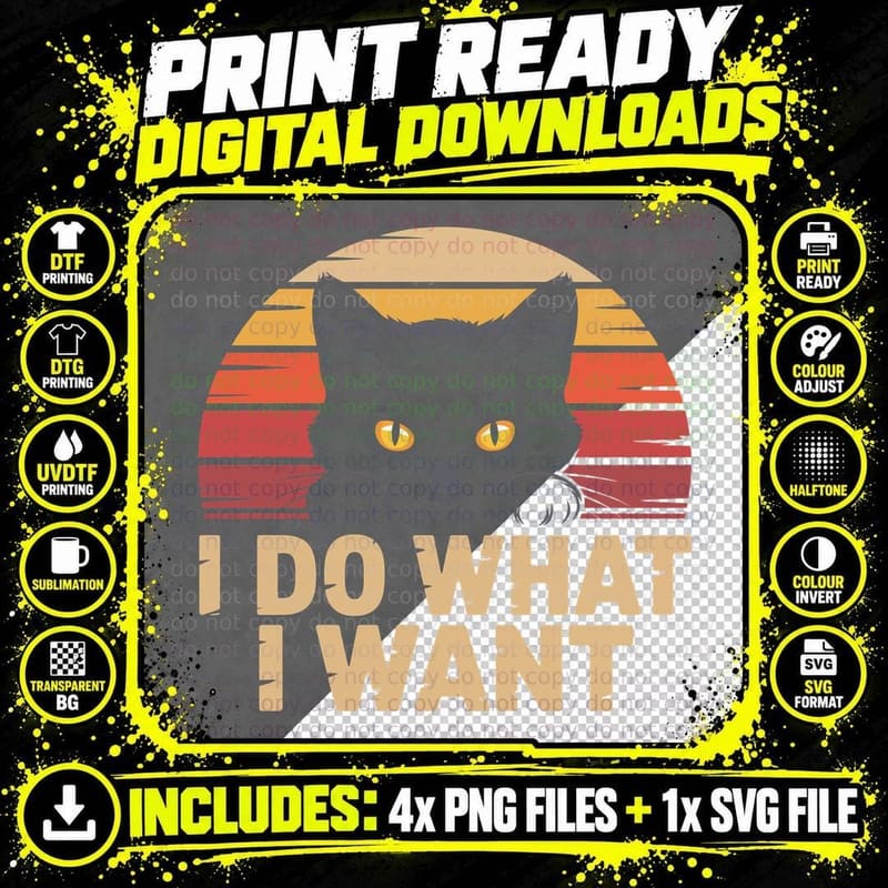 I Do What I Want Funny Cat T-Shirt Png SVG Digital Bundle