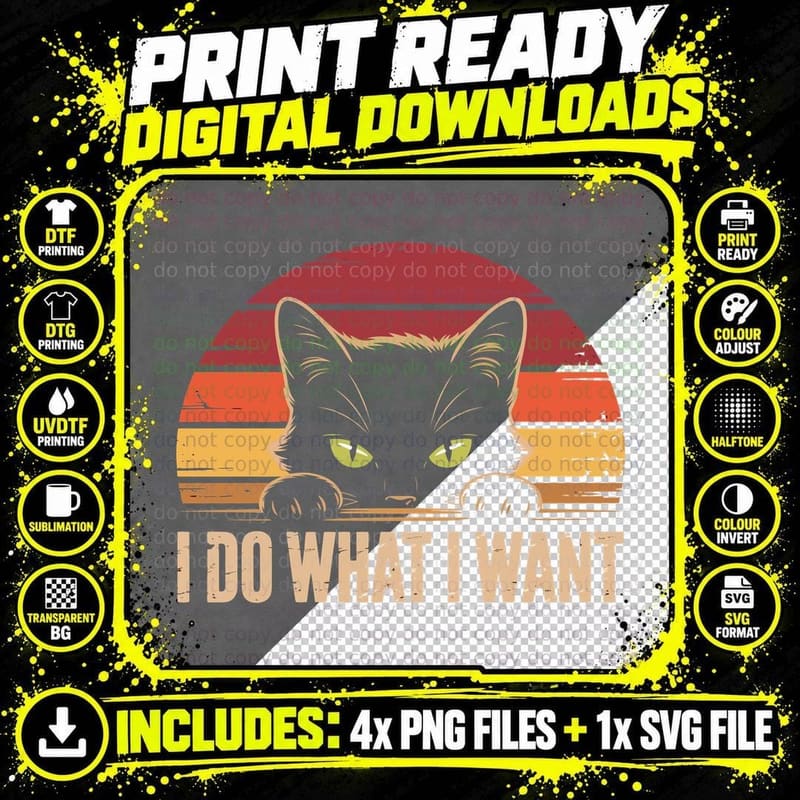 I Do What I Want Funny Cat T-Shirt Png SVG Digital Bundle