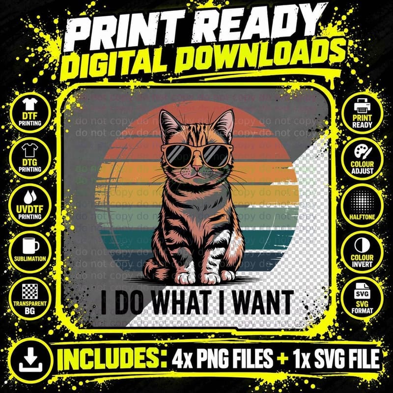 I Do What I Want Funny Cat T-Shirt Png SVG Digital Bundle