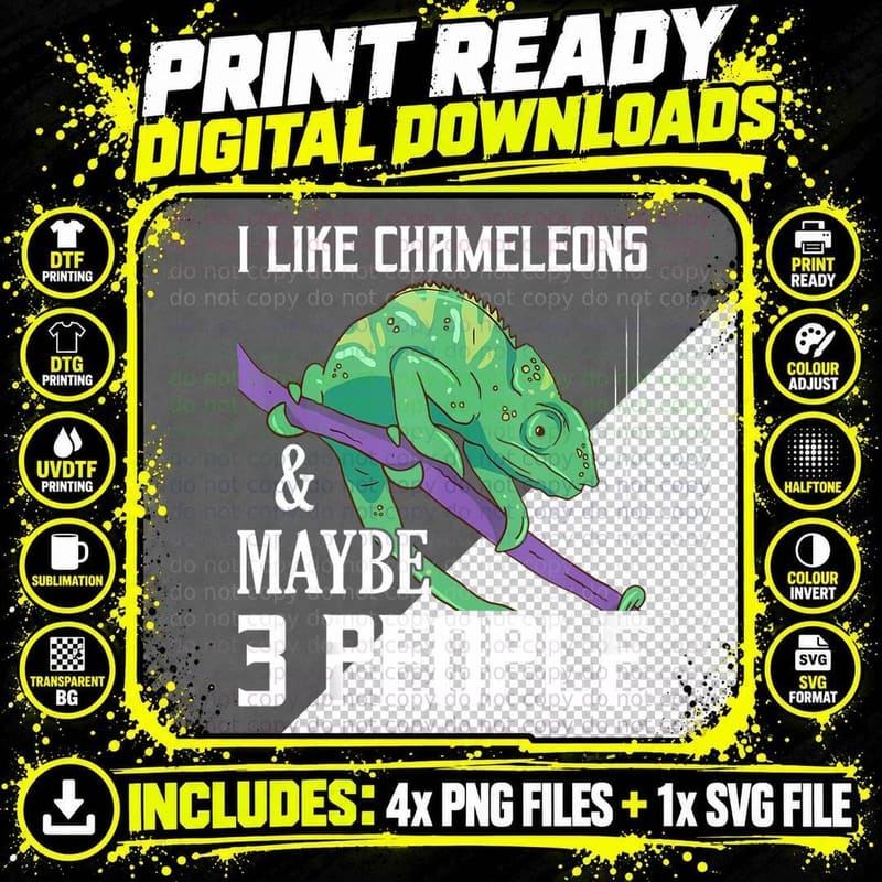 I Like Chameleons & Maybe 3 People Reptile Lizard Lover Png SVG Digital Bundle