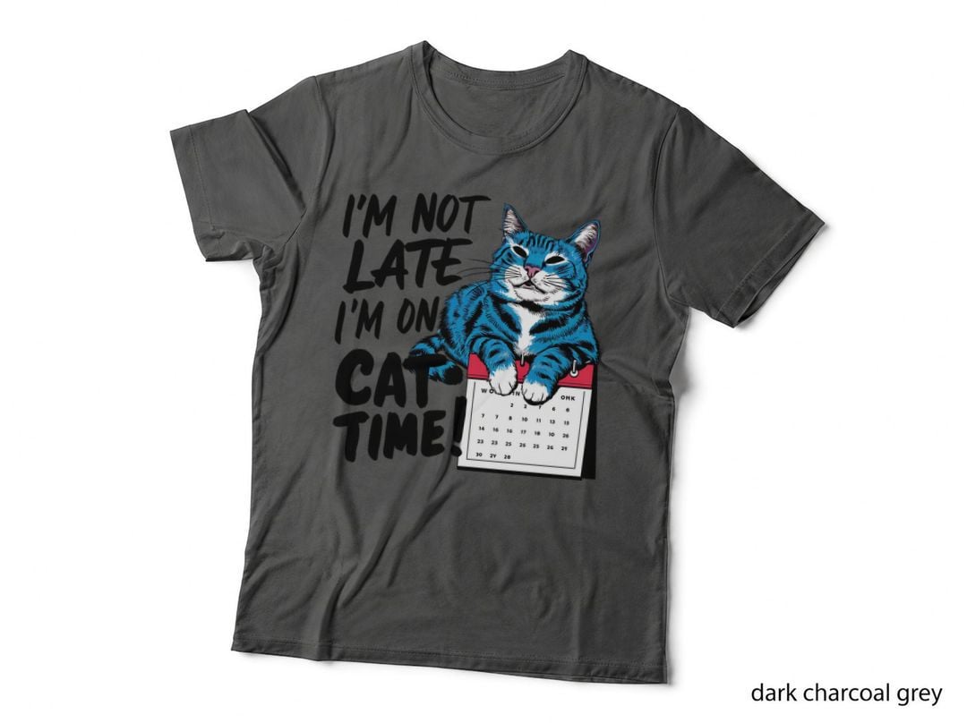 I'm Not Late I'm on Cat Time! Funny Cat T-Shirt, Cat Lounging on Calendar