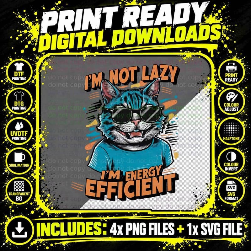 I'm Not Lazy I'm Energy Efficient Funny Cat T-Shirt Png SVG Digital Bundle