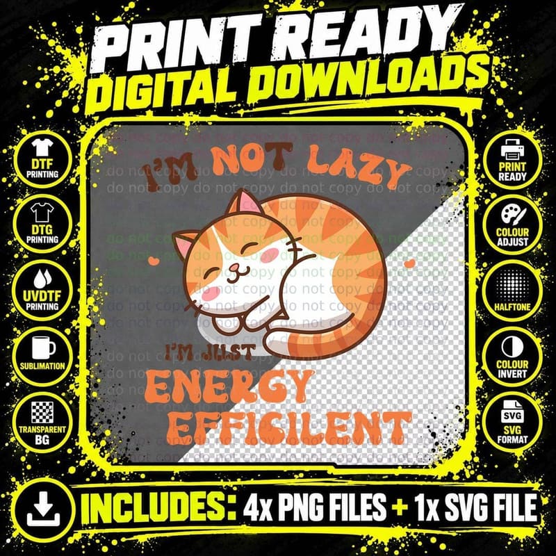 I'm Not Lazy I'm Just Energy Efficient Funny Cat T-Shirt Png SVG Digital Bundle