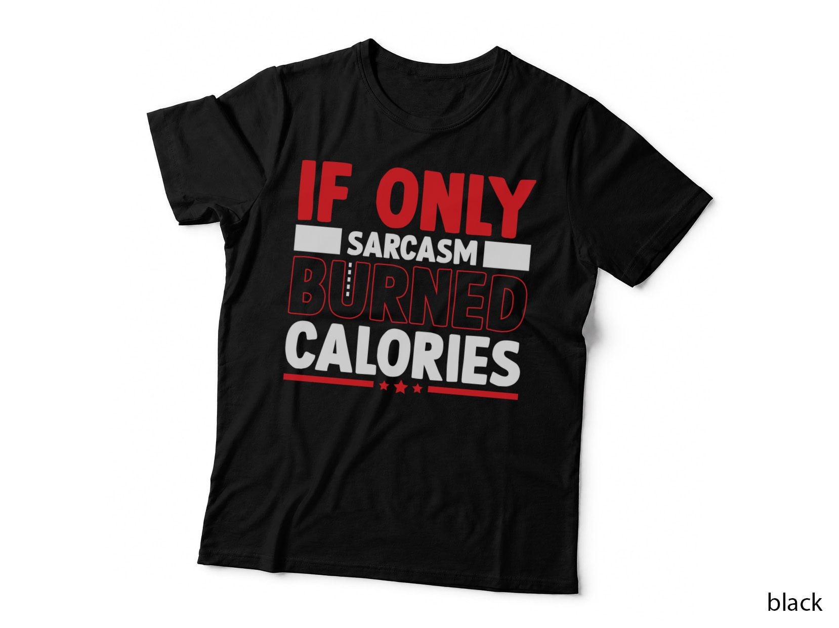 If Only Sarcasm Burned Calories Funny Cat T-Shirt