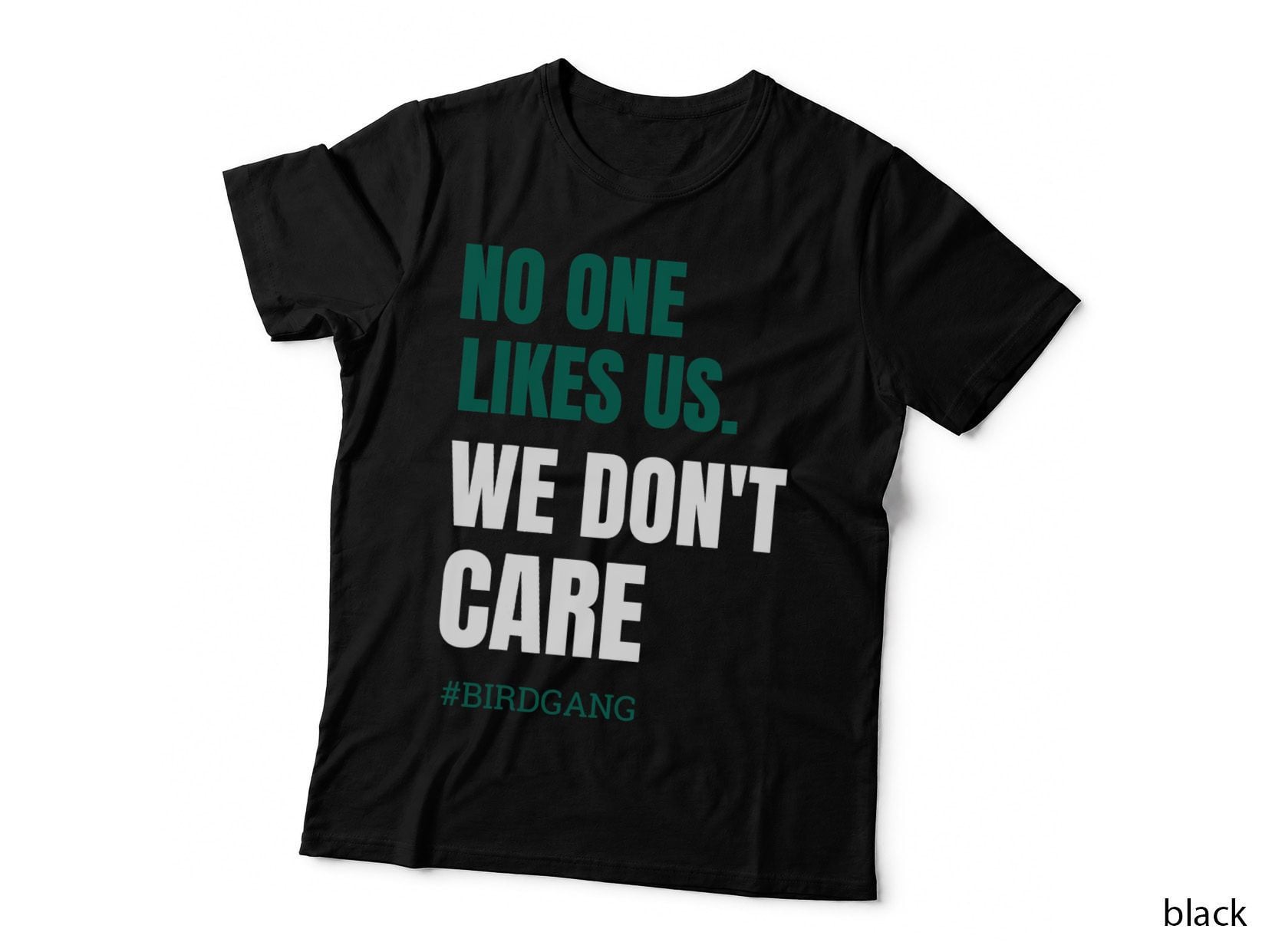 No One Likes Us We Don't Care Philly Bird Gang T-Shirt