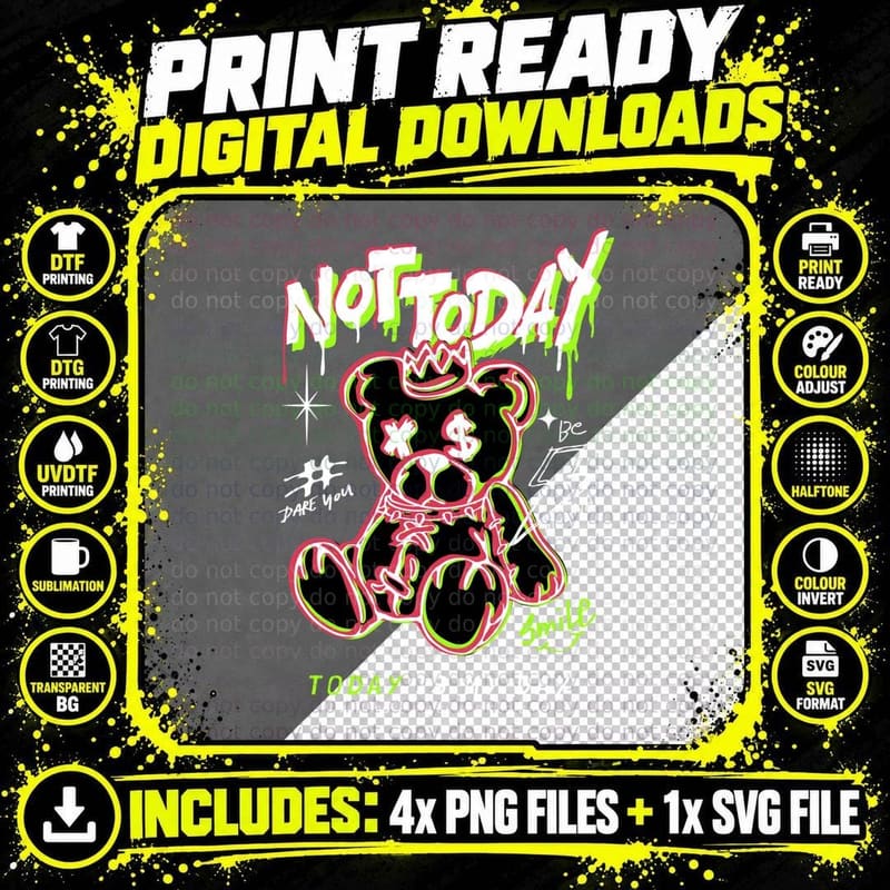 Not Today Is My Day Pink Neon Bear Graffiti Streetwear Png SVG Digital Bundle