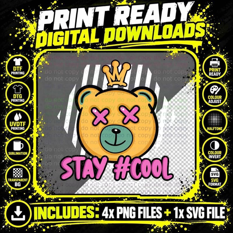 Stay Cool Best Ever Today Yellow Bear with Crown Pink X Png SVG Digital Bundle
