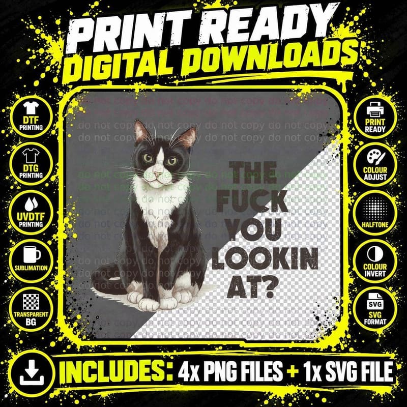 The Fuck You Lookin at Cat T-Shirt Png SVG Digital Bundle