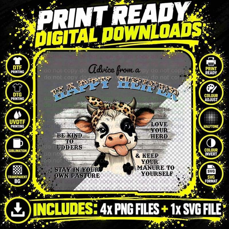 Advice from a Happy Heifer Be Kind to Udders Stay in Png SVG Digital Bundle