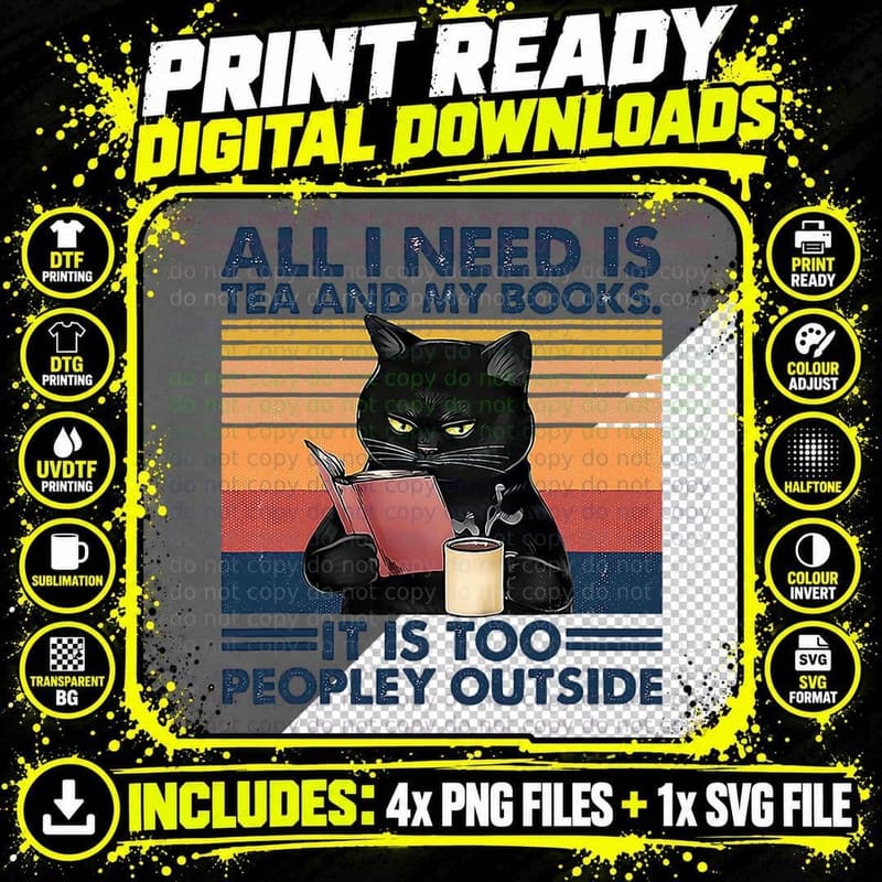 All I Need Is Tea and My Books It Is Too Peopley Cat Png SVG Digital Bundle