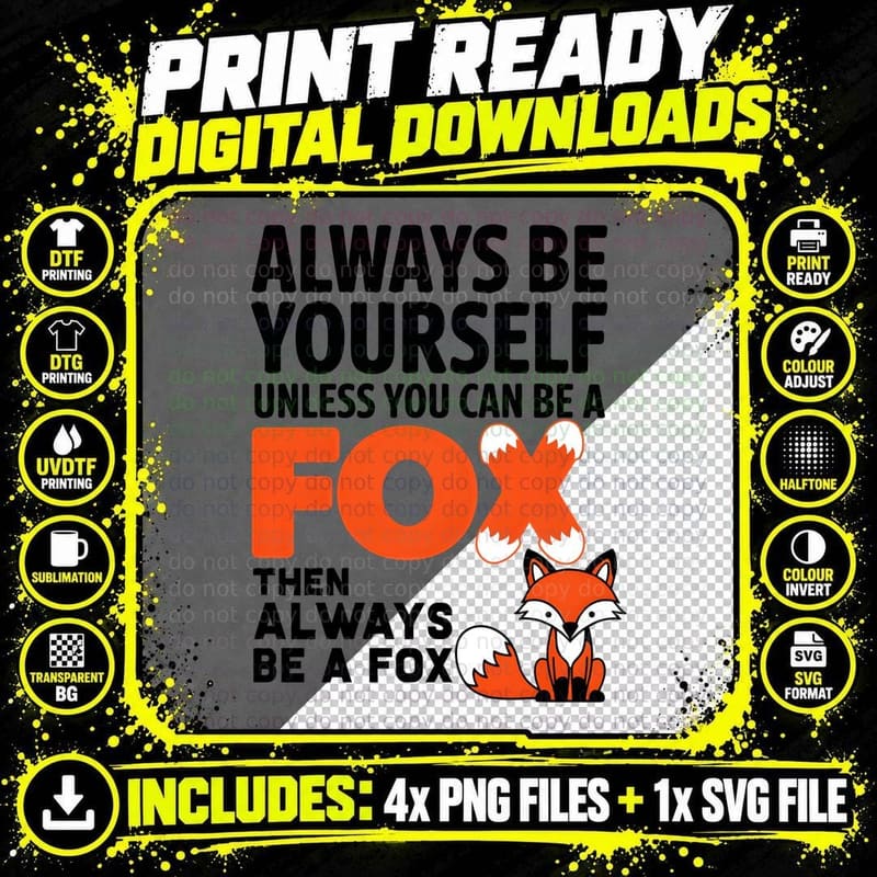 Always Be Yourself Unless You Can Be Fox T-Shirt Png SVG Digital Bundle