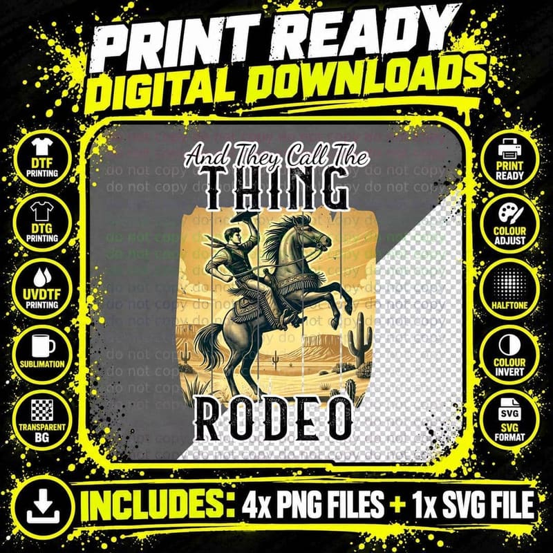 And They Call the Thing Rodeo Western T-Shirt Png SVG Digital Bundle