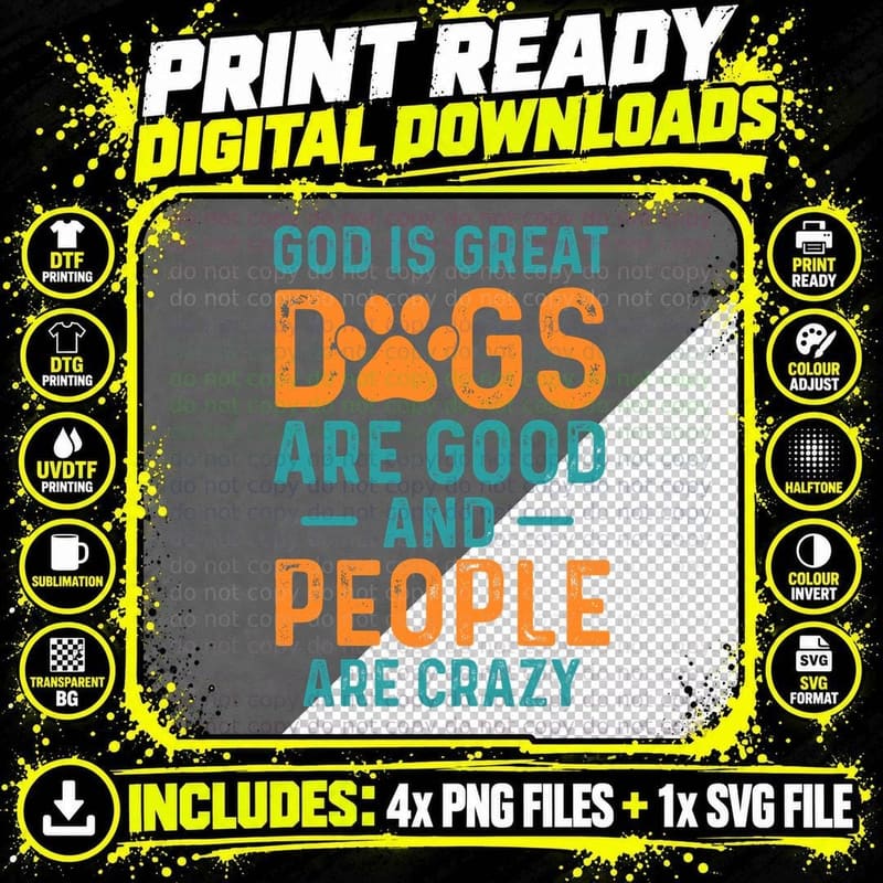 Are Good and People Are Crazy Funny Dog T-Shirt Png SVG Digital Bundle