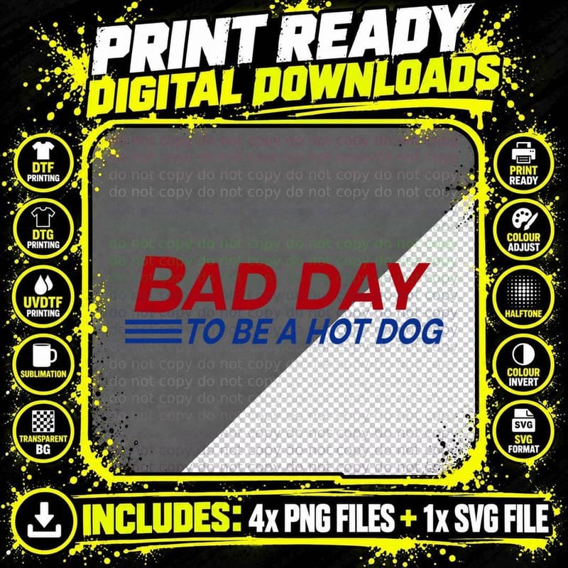 Bad Day to Be a Hot Dog, Funny Food Pun, Sarcastic Humor Png SVG Digital Bundle