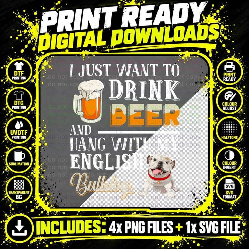 Beer Bulldog I Just Want to Drink Beer Bull Dog Shirt Png SVG Digital Bundle