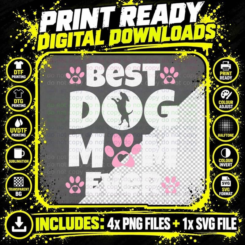 Best Dog Mom Ever - Mothers Day Present - Dog Loving Mom Png SVG Digital Bundle