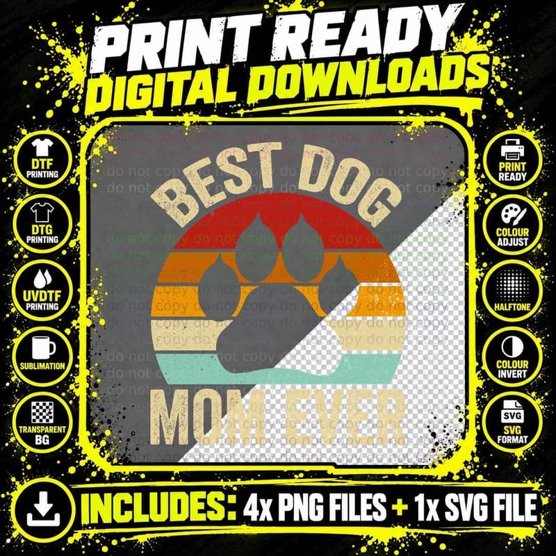 Best Dog Mom Ever Funny Dog T-Shirt Png SVG Digital Bundle