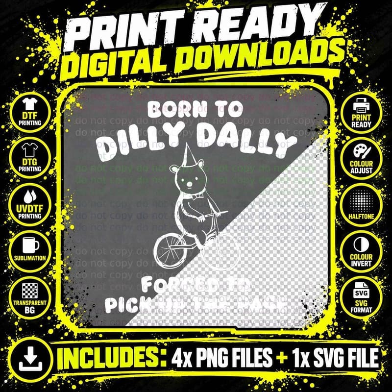 Born to Dilly Dally Funny Trending Quote Cartoon Bear Png SVG Digital Bundle