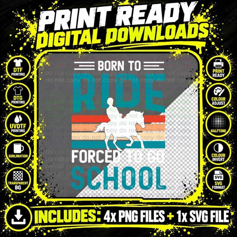 Born to Ride Forced to Go School Horse T-Shirt Png SVG Digital Bundle