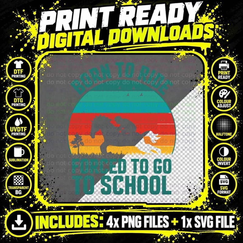 Born to Ride Forced to Go to School Horse T-Shirt Png SVG Digital Bundle