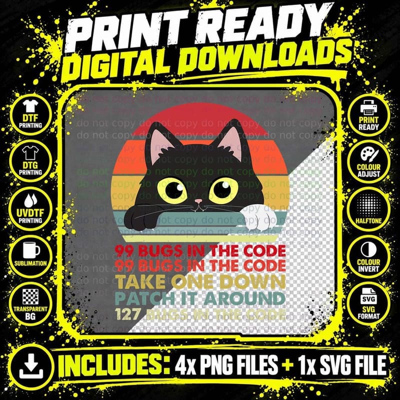 Cat 99 Bugs in the Code Take One Down Patch It Around Png SVG Digital Bundle