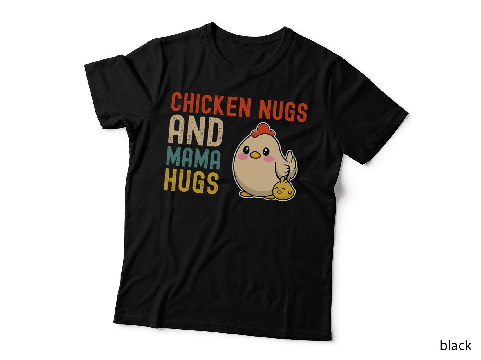 Chicken Nugs and Mama Hugs - Cute Mom and Kids Mothers Day T-Shirt