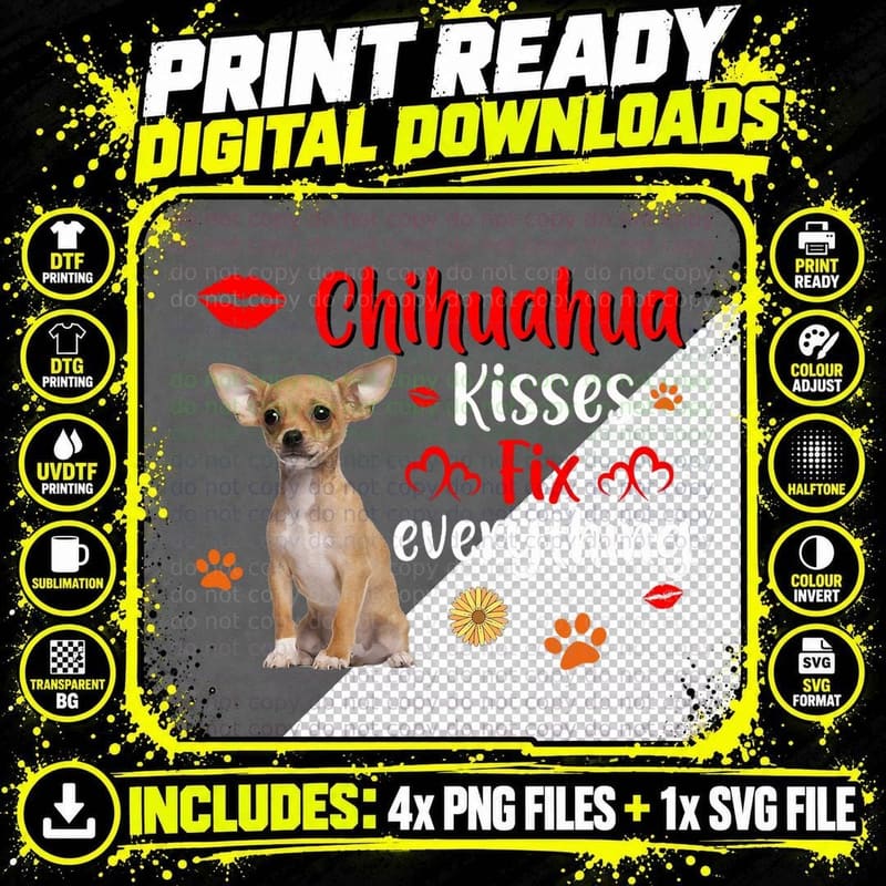 Chihuahua Kisses Fix Everything Dog Lover, for Women Png SVG Digital Bundle