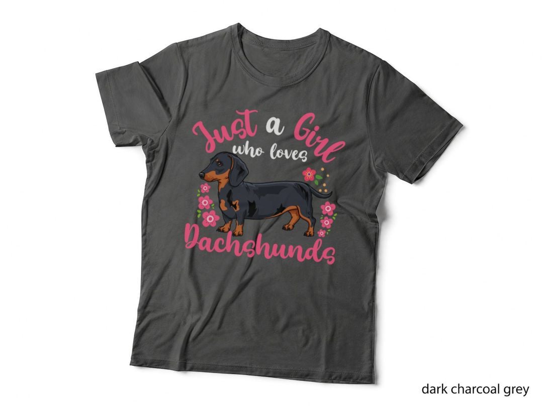 Dachshund Just a Girl Who Loves Dachshunds, Dog Lover, Sausage Dog T-Shirt