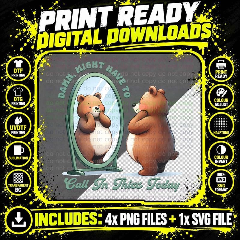 Damn Might Have to Call in Thicc Today Sarcastic Animal Png SVG Digital Bundle