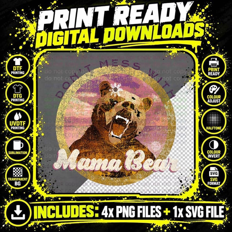 Don't Mess with Mama Bear - Mother's Day - Mom Png SVG Digital Bundle