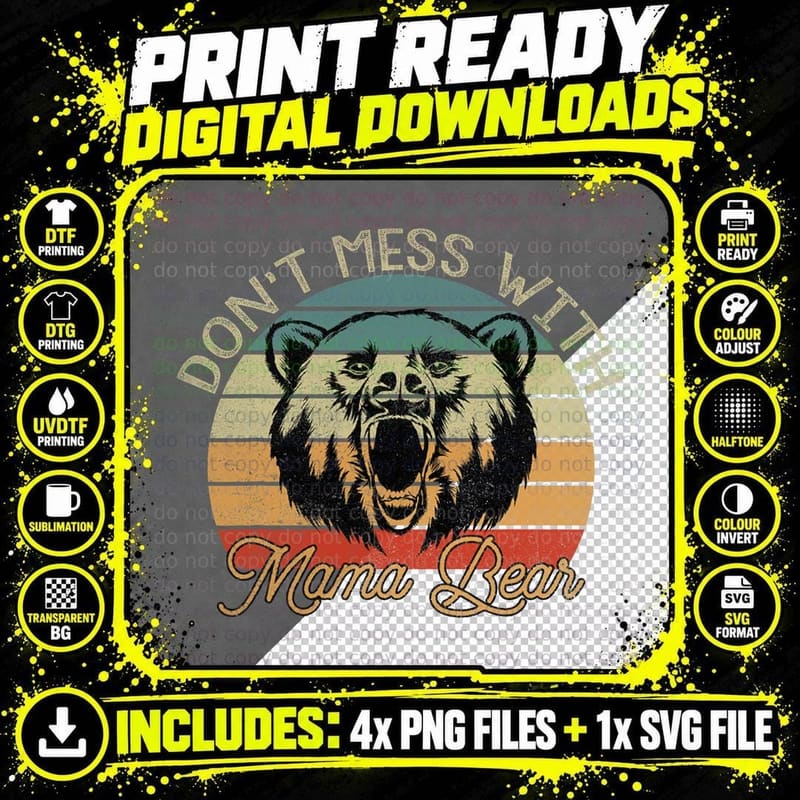Don't Mess with Mama Bear, Momma Bear, Mother's Day Gift Png SVG Digital Bundle