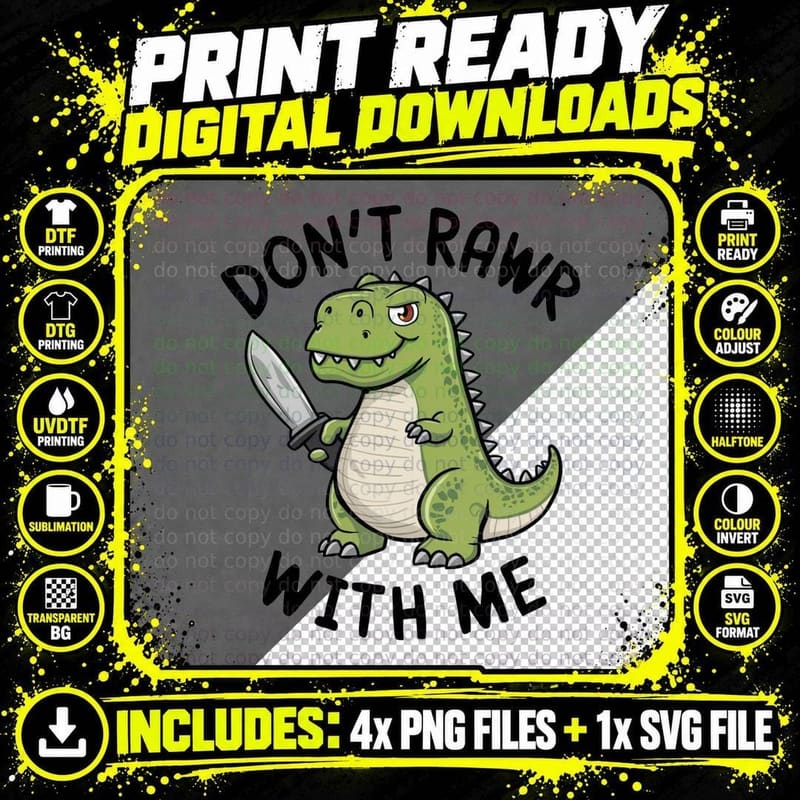 Don't Rawr with Me Sarcastic Animal T-Shirt Png SVG Digital Bundle