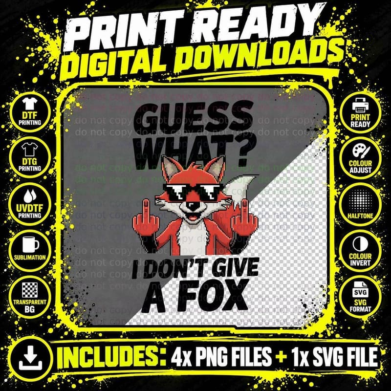 Guess What I Don't Give a Fox T-Shirt Png SVG Digital Bundle