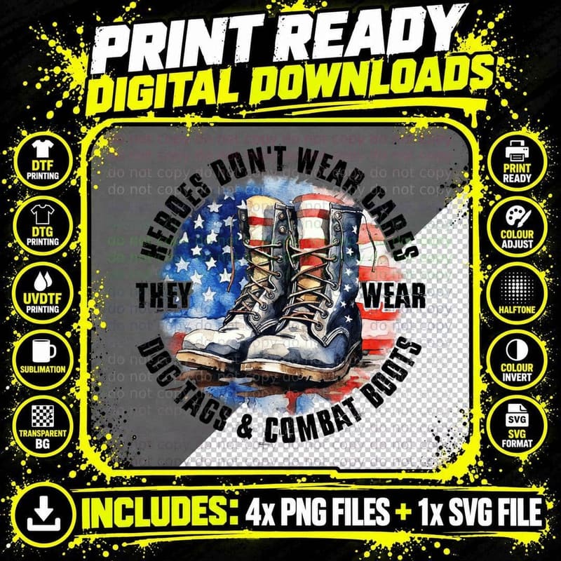 Heroes Don't Wear Capes They Wear Dog Tags & Combat Png SVG Digital Bundle